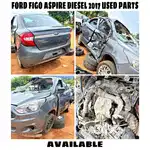 Ford figo aspire diesel all used parts available