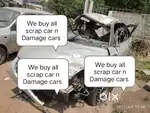 We Deal with any scrap car n Accident cars n Damage cars n unused car