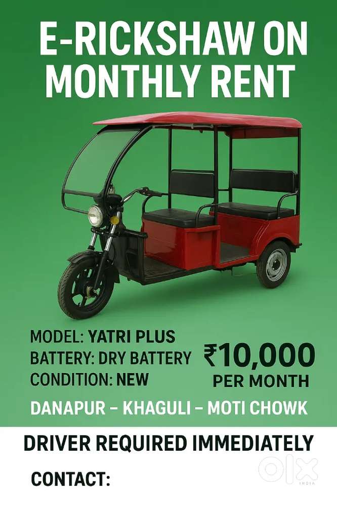 I have to give e rickshaw on rent near moti chowk khagaul