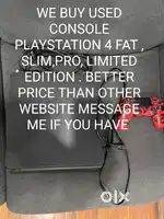 We buy console ps4 fat ,slim,pro , limited edition