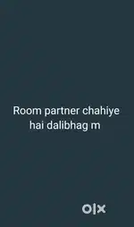 Room partner chahiye hai dalibhagh m
