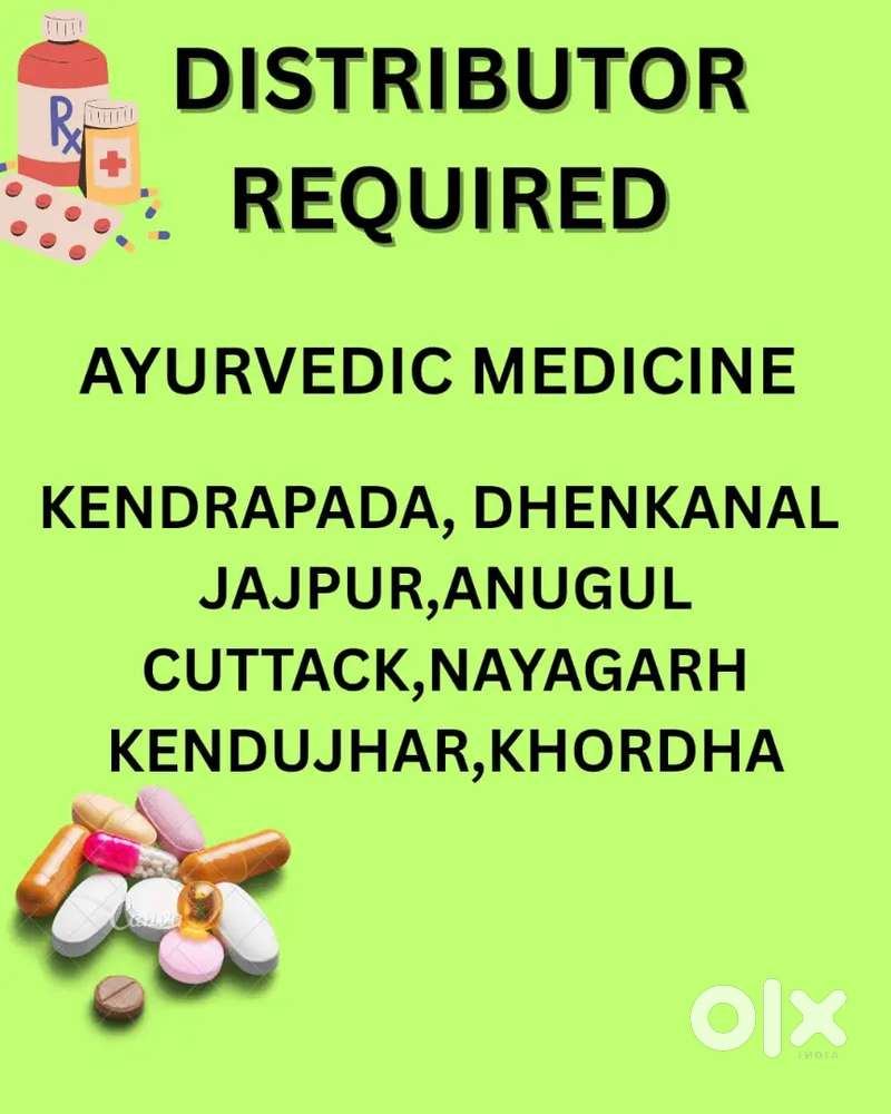DISTRIBUTOR REQUIRED ON  AYURVEDIC MEDCINE  IN KENDRAPARA, DHENKANAL