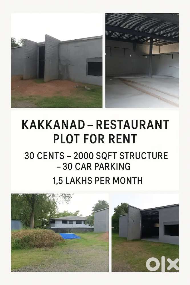 Kakkanad RESTAURANT SPACE- 30 Cents Plot-2000 sqft Structure-1.5 Lakhs