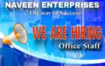 We are hiring -Office Staff ( Naveen Enterprises)