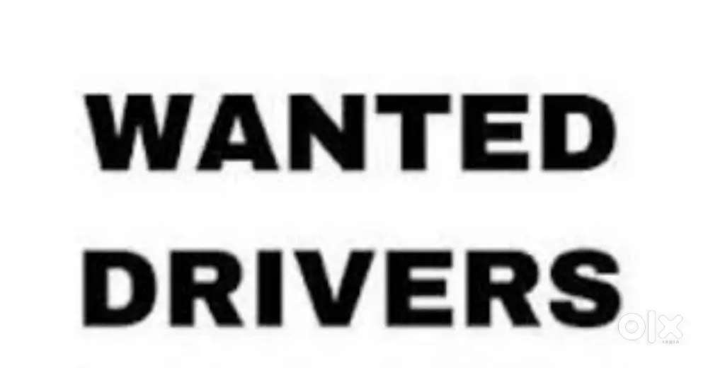 Wanted drivers for steel co= warehouse at calicut