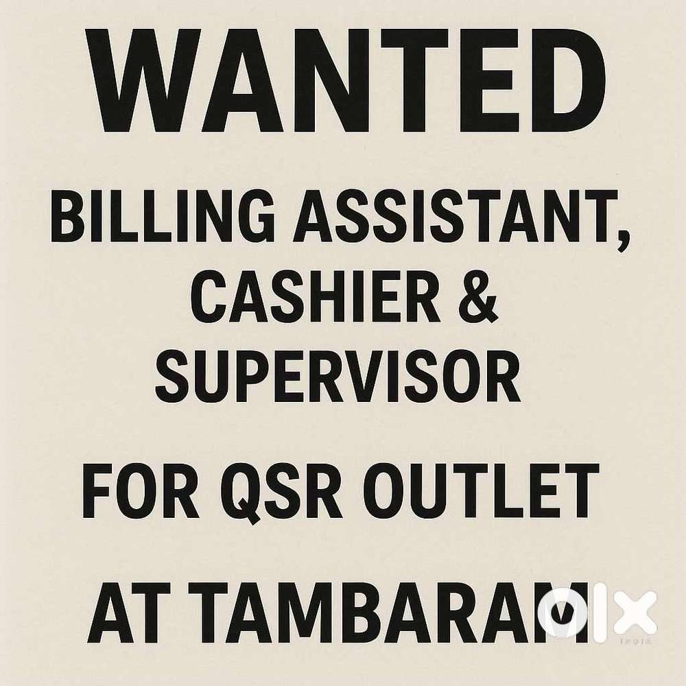 Wanted Billing Assistant, Cashier & Supervisor for QSR Outlet