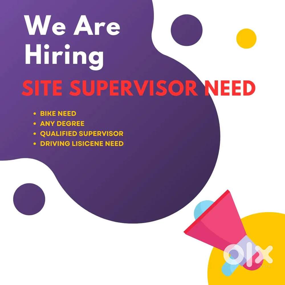 SITE SUPERVISOR NEED