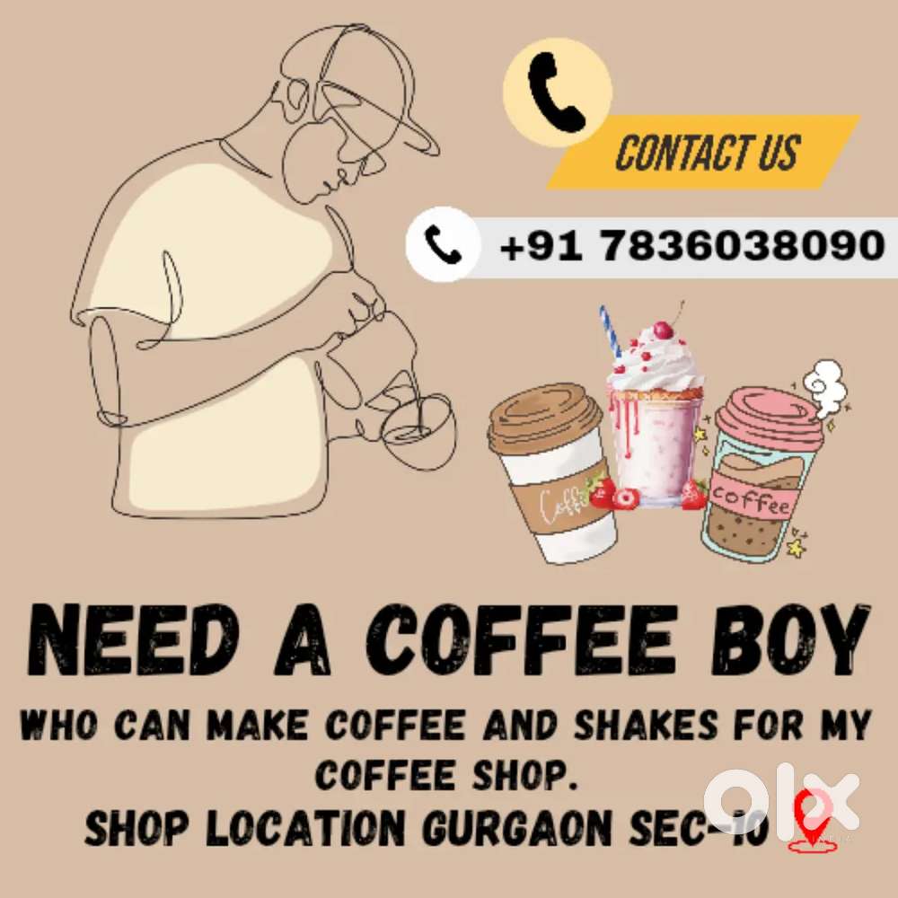 Coffee Boy needed for my cafe in DLF