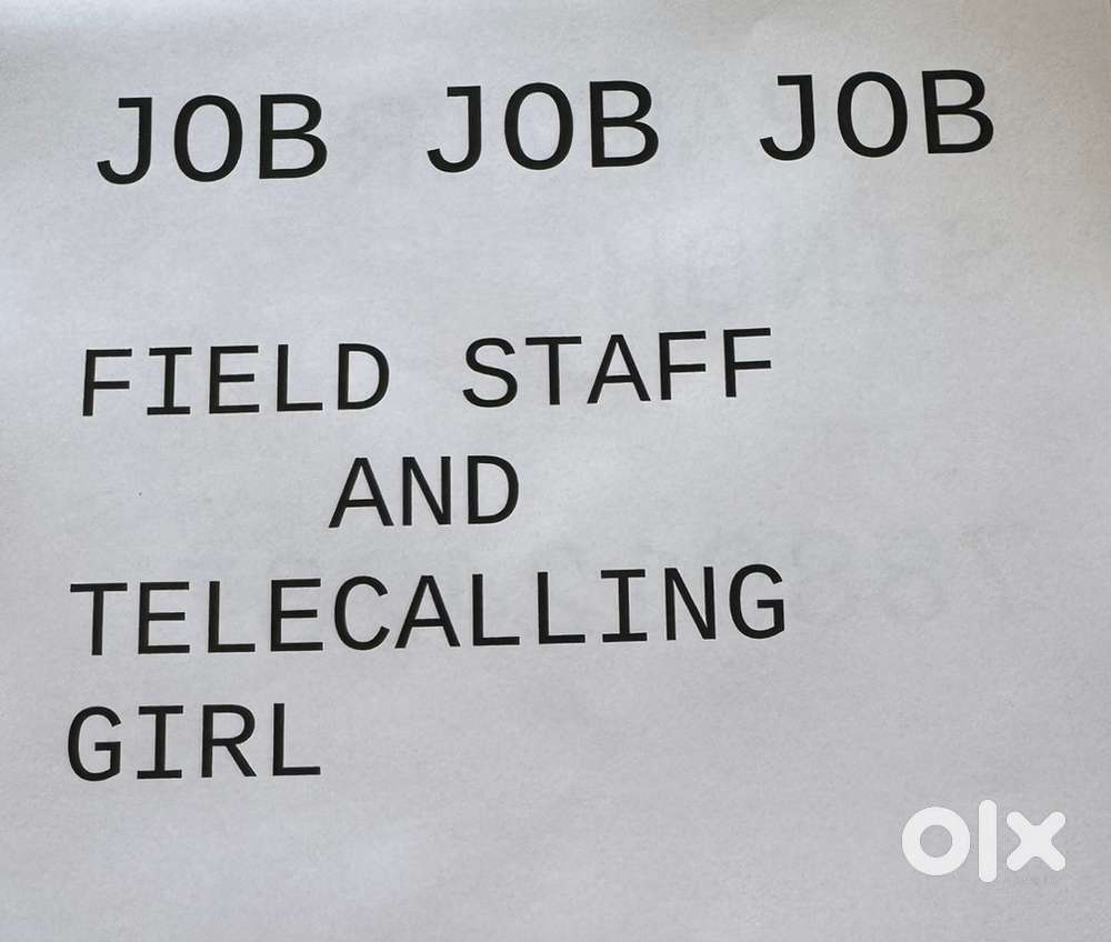 FIELD SATFF AND TELE CALLING GIRL