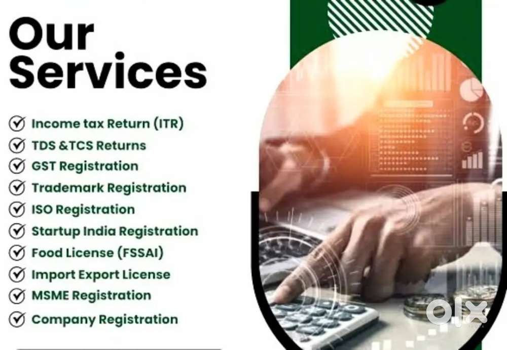 Income tax (ITR )and GST , business registrations ,MSME, food licence