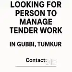 Looking for Person to Manage Tender Work in Gubbi and Tumkur