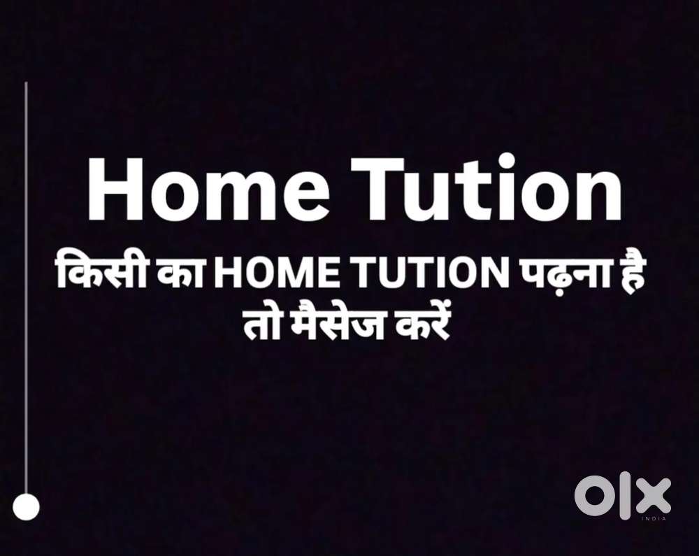 Kisko ko home tution padhna hai to message kijiye