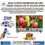 AKAI 55INCH 4K ULTRA HD BORDERLESS ANDROID GOOGLE TV 2Y WARRANTY 33500