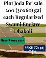PLOT JODA FOR SALE 200 GAJ 30 BY 60 REGULARISED SWAMI ENCLAVE DHAKOLI