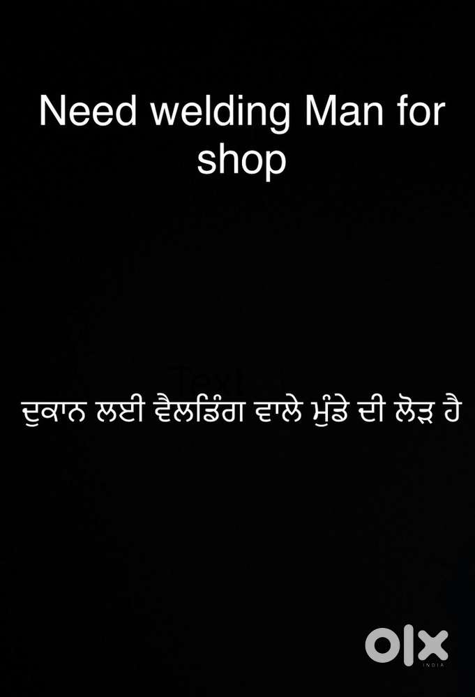 Need full time welding Man