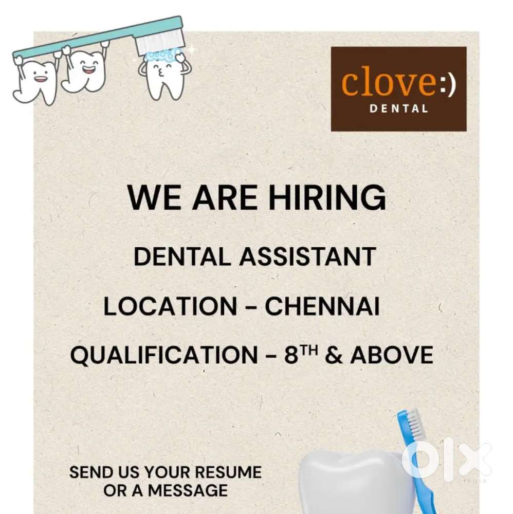Need a dental assistant for Clove Dental Nanganallur