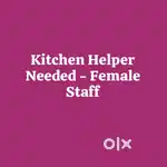 Kitchen Helper Needed - Female Staff