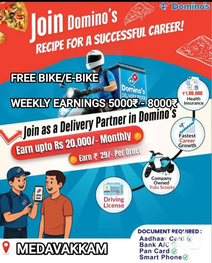 DOMINOS MEDAVAKKAM PIZZA DELIVERY FREE BIKE/PETROL 30₹/ORDER+INCENTIVE