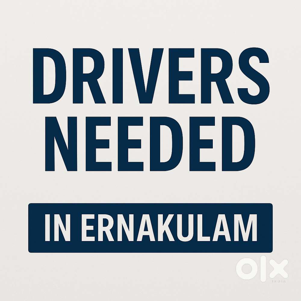 Drivers needed for ernakulam