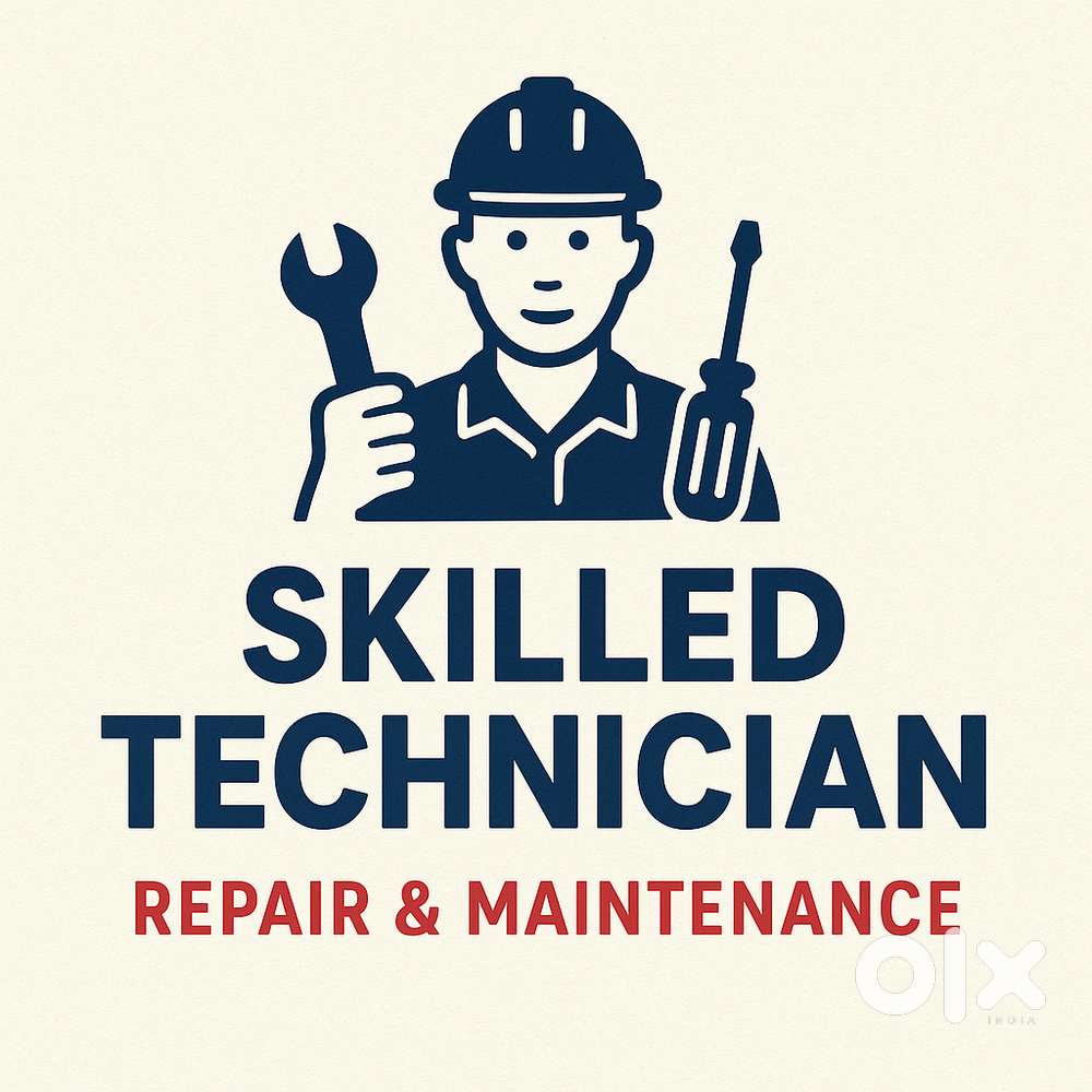 Skilled Technician for Repair & Maintenance