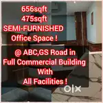 656 & 475sqft SEMI-FURNISHED Office Space @ ABC GS Road Prime Location