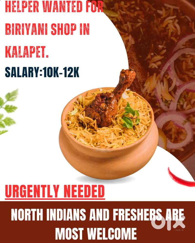 Wanted Helpers for Biriyani Shop . Food and accomodation free !