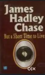 But a short time to live