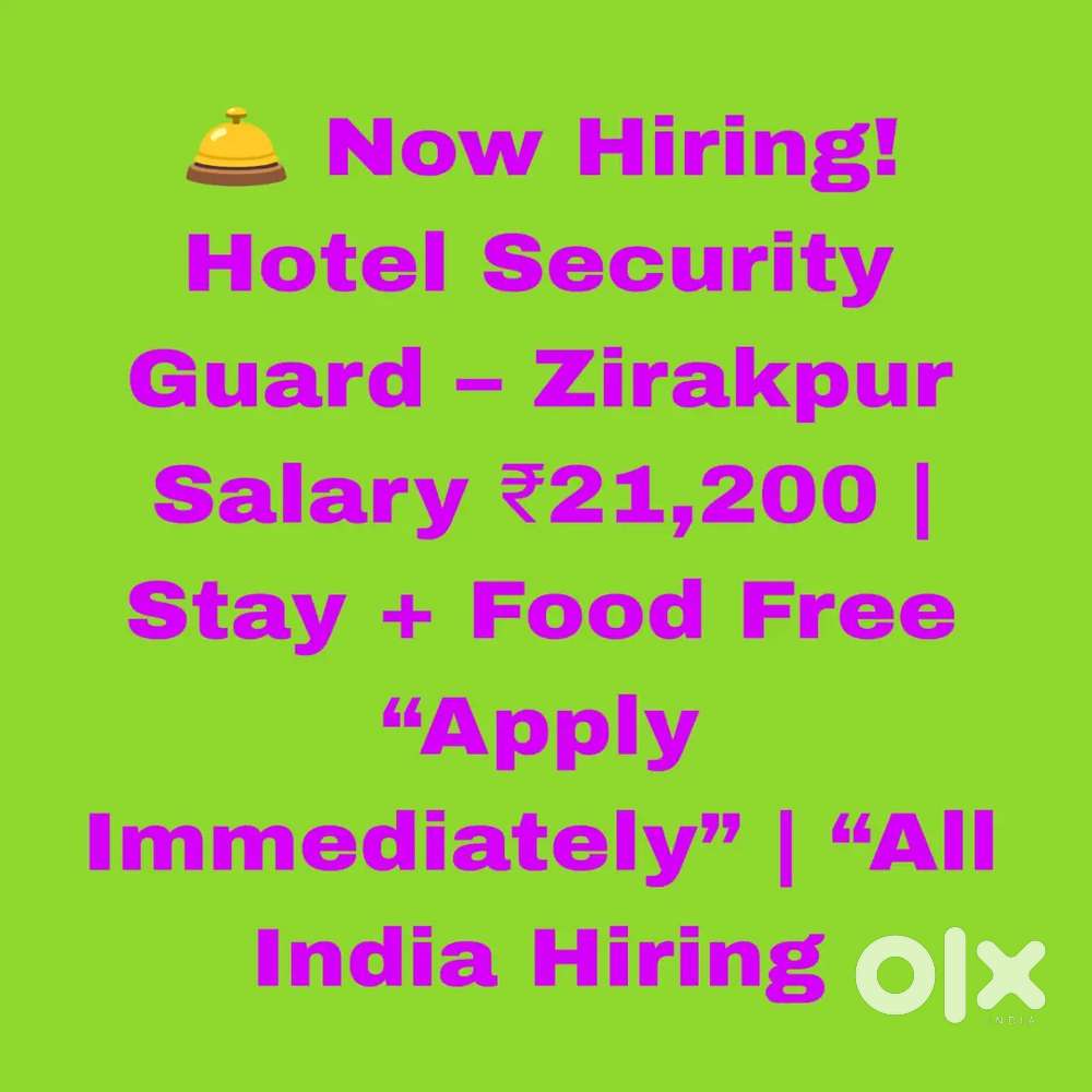 High Rate Security Job,  Food Free,  Room