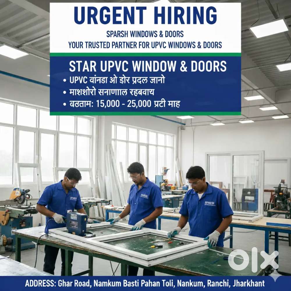 We are hilairing fully experienced workar for Upvc window and door mg