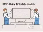 DTS Pvt Ltd Hiring For Home Appliances & Furniture Installation Job
