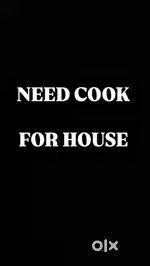 Need cook for House