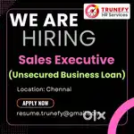 Urgent Requirments for Field sales executive ( Unsecure loan / Busines