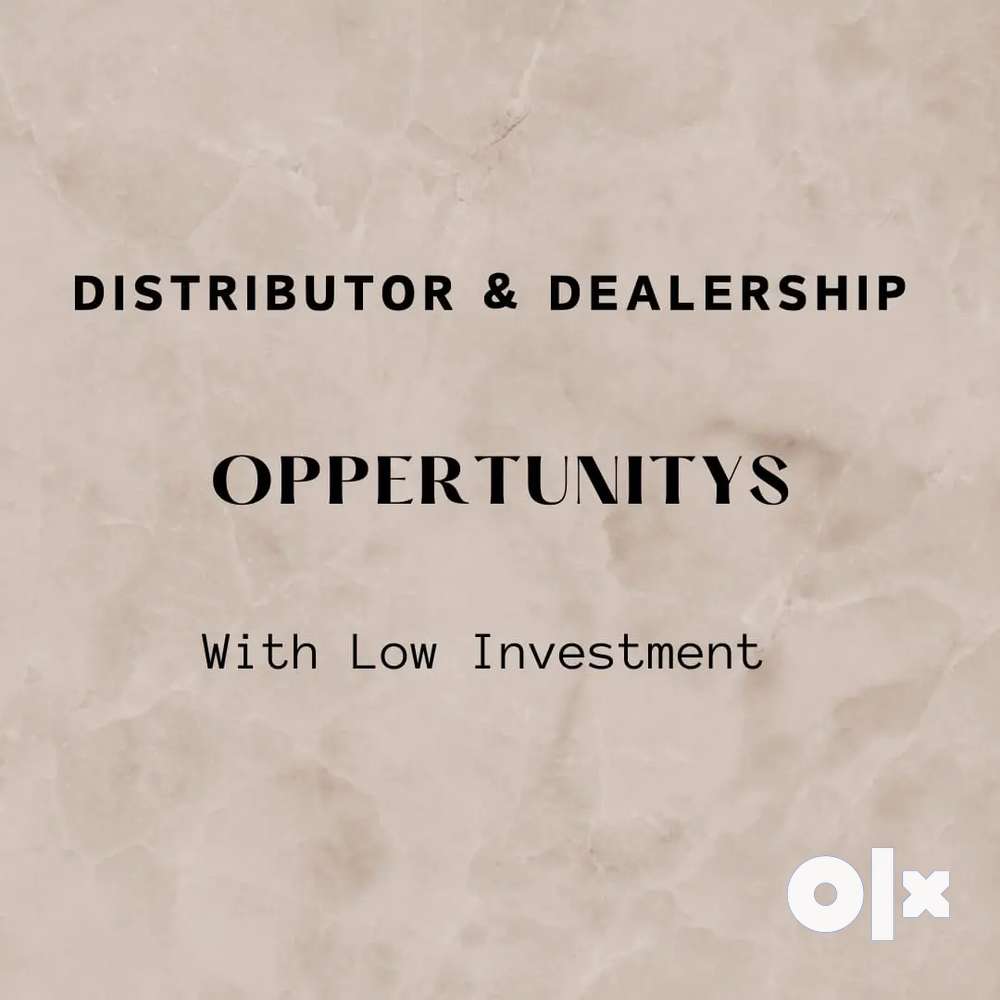 Distributor & Dealership oppertunity