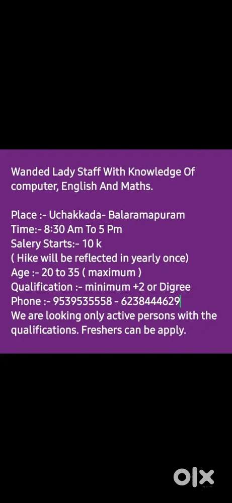 Wanded lady staff with knowledge of computer,English and maths .