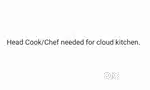 Need Head Cook/Chef for a cloud Kitchen