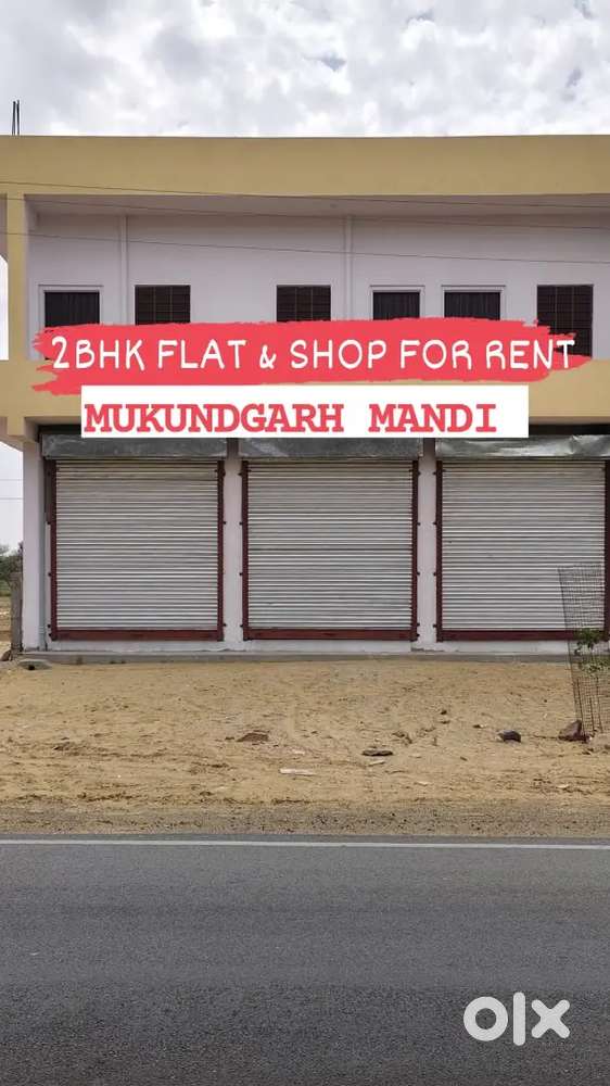 SHOP & 2BHK FLAT FOR RENT MUKUNDGARH MANDI