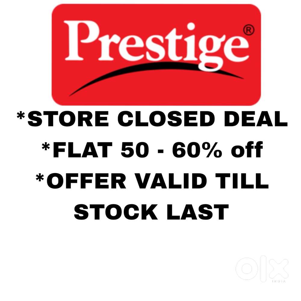 PRESTIGE STORE CLOSE OFFER FLAT 50 to 60% off