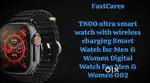 FastCares

T800 ultra smart watch with wireless charging