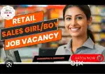 Retail sales girl or boy need staff