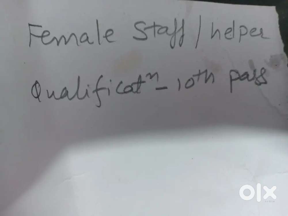 Staff/helper job( girl/female staff)10th pass