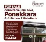 COMMERCIAL BUILDING , Ponekkara - Brand New G+1+Terrace 2 Min to Metro