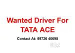 Wanted Driver for Tata Ace