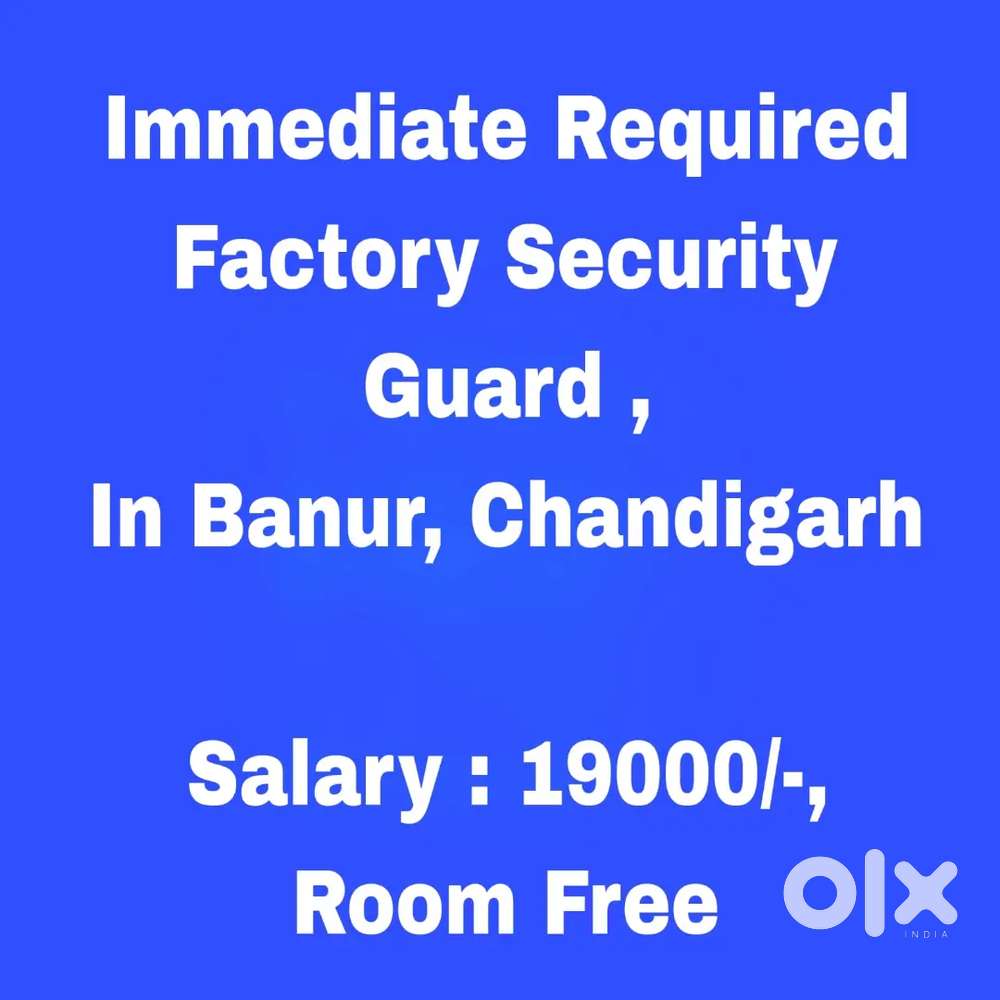 Factory Security Guard Job, Room Free,  High Salary