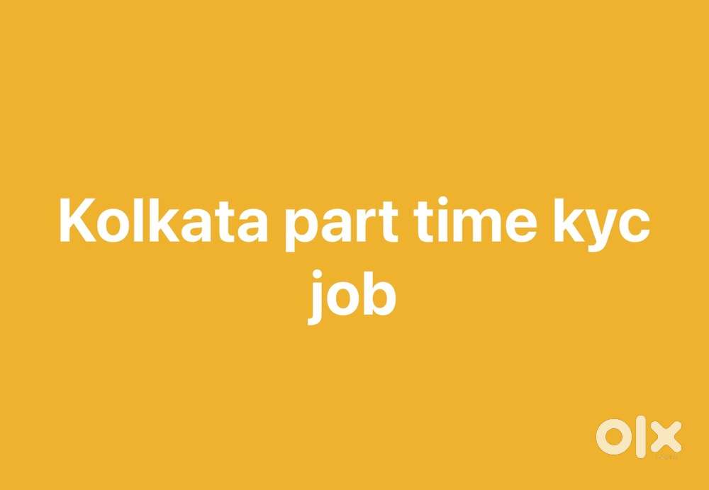 kolkata part time kyc job