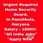 Home Security Guard Job  Panchkula  - All India Candidates Welcome