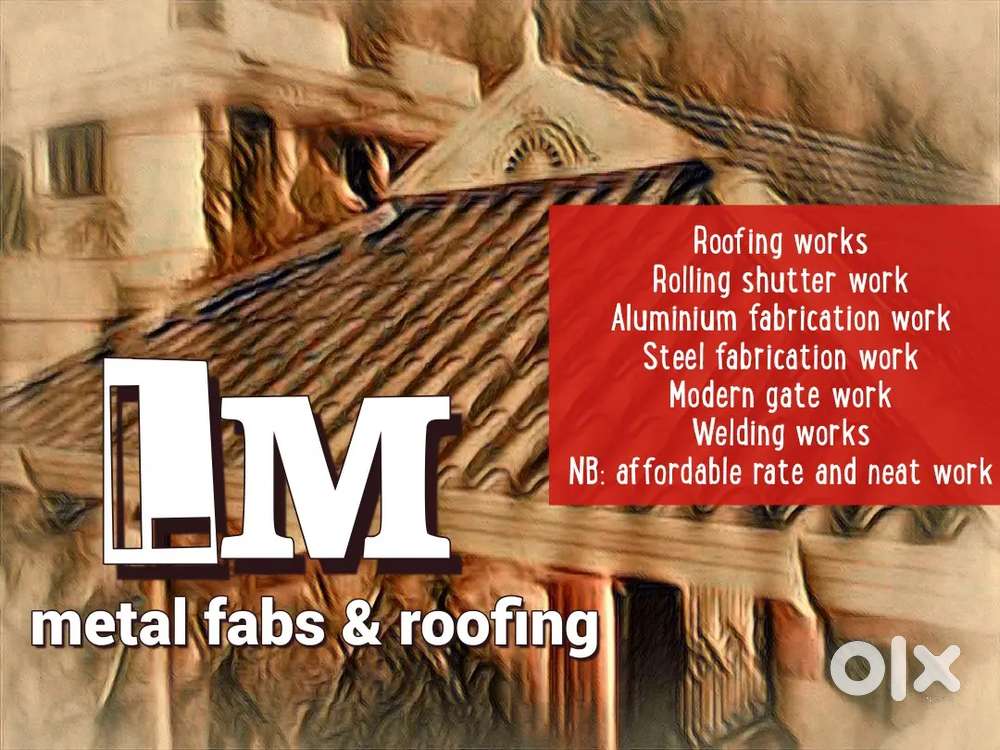 Roof work,hand rails work,aluminium fabrication work,shutter work etc