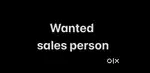 Sale person needed