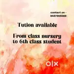 Tution are available from classes nursery to class 6th