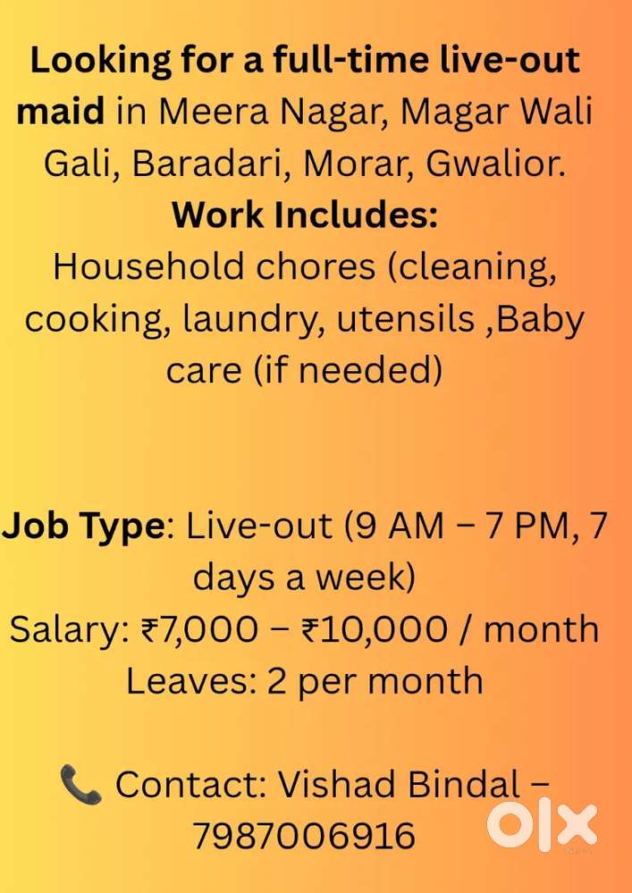 Needed a full time live out maid
