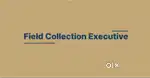 FIELD COLLECTION EXECUTIVE-MALE